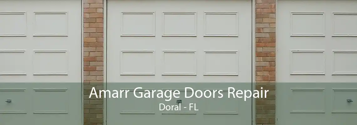 Amarr Garage Doors Repair Doral - FL