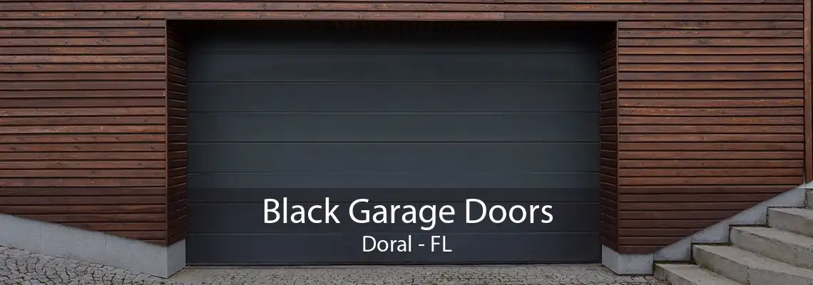 Black Garage Doors Doral - FL