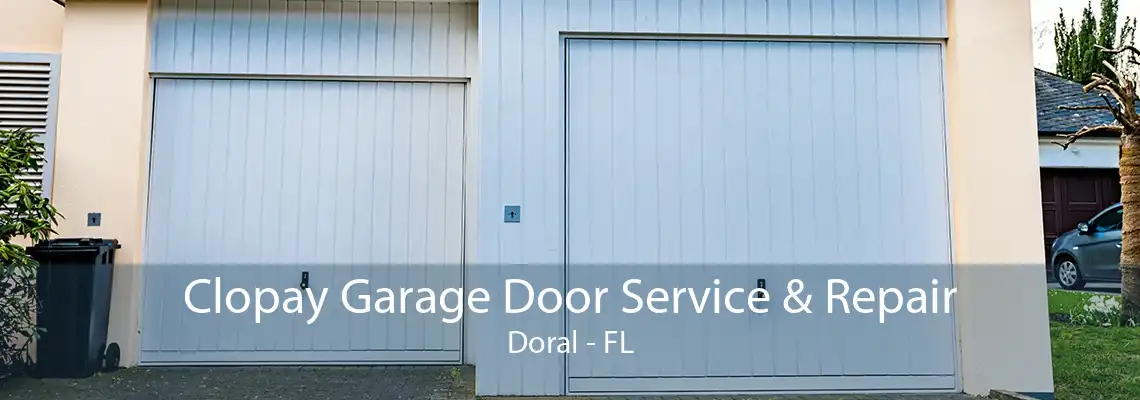 Clopay Garage Door Service & Repair Doral - FL