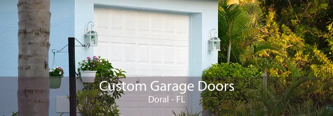 Custom Garage Doors Doral - FL