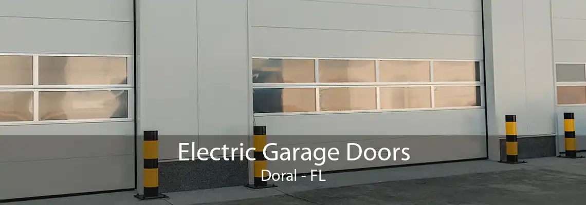 Electric Garage Doors Doral - FL