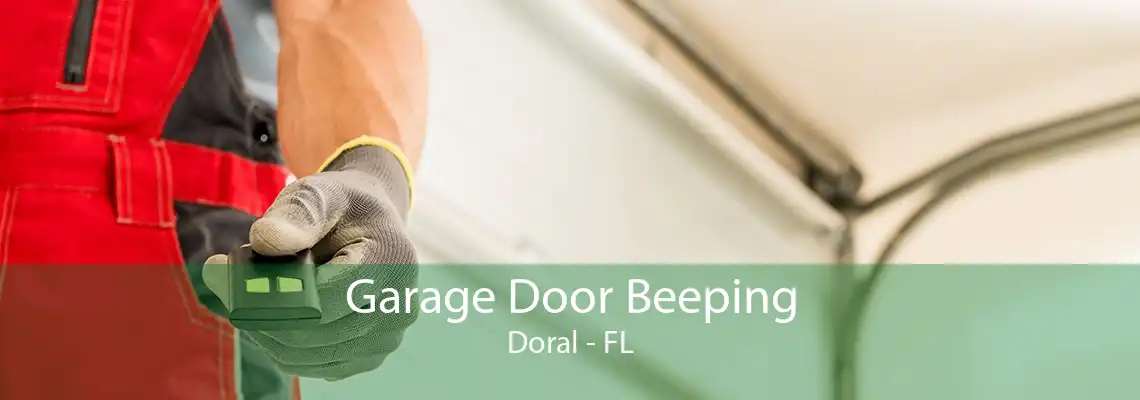 Garage Door Beeping Doral - FL