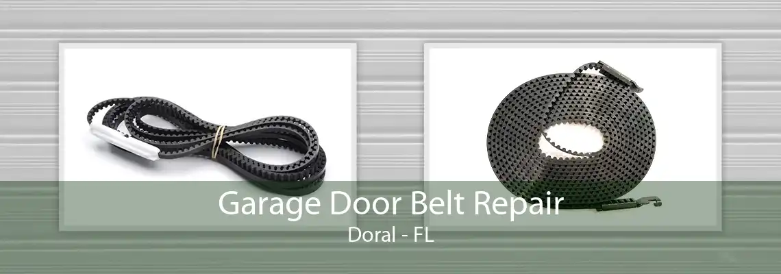 Garage Door Belt Repair Doral - FL