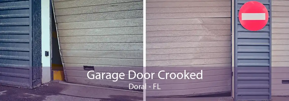 Garage Door Crooked Doral - FL