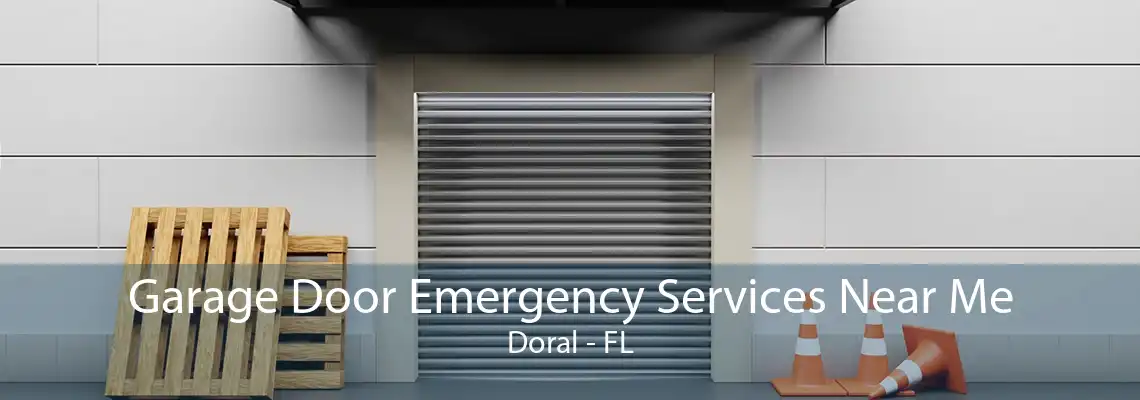 Garage Door Emergency Services Near Me Doral - FL