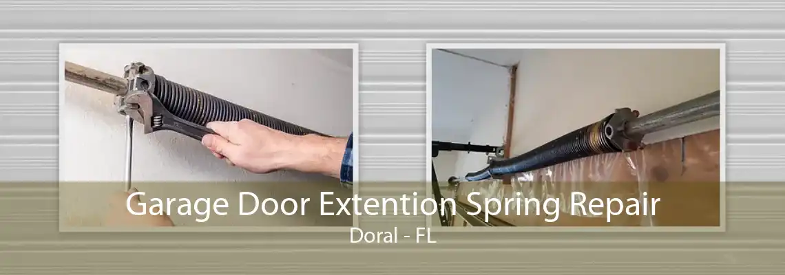 Garage Door Extention Spring Repair Doral - FL