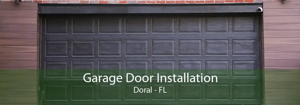 Garage Door Installation Doral - FL