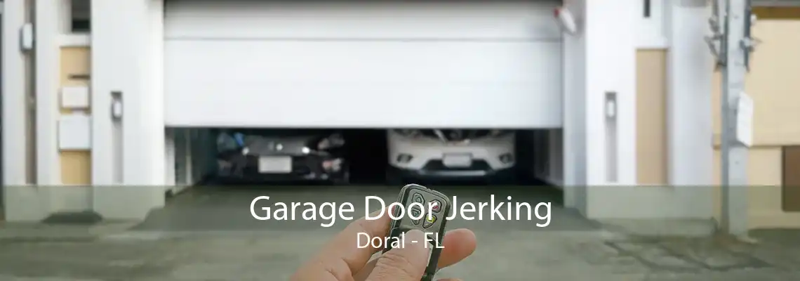 Garage Door Jerking Doral - FL