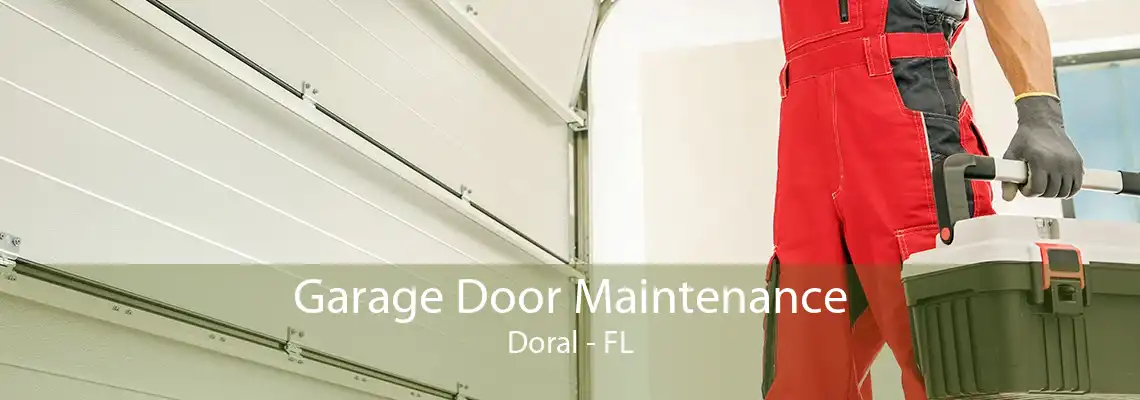 Garage Door Maintenance Doral - FL