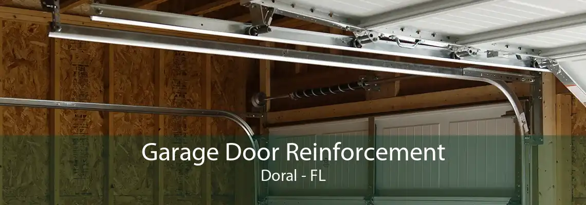 Garage Door Reinforcement Doral - FL