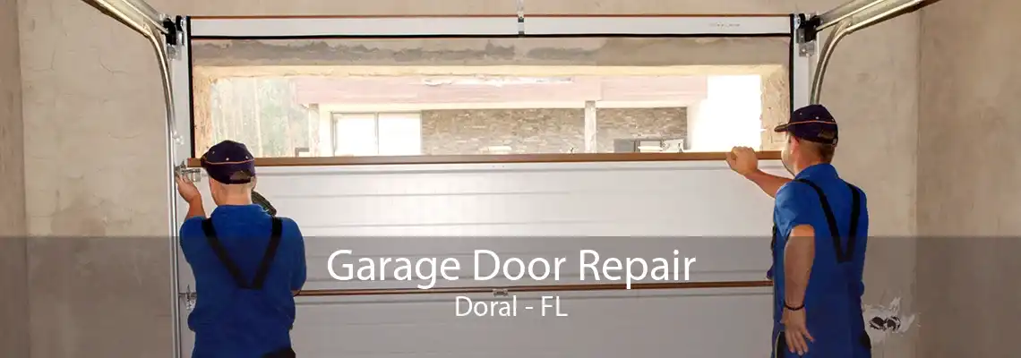 Garage Door Repair Doral - FL