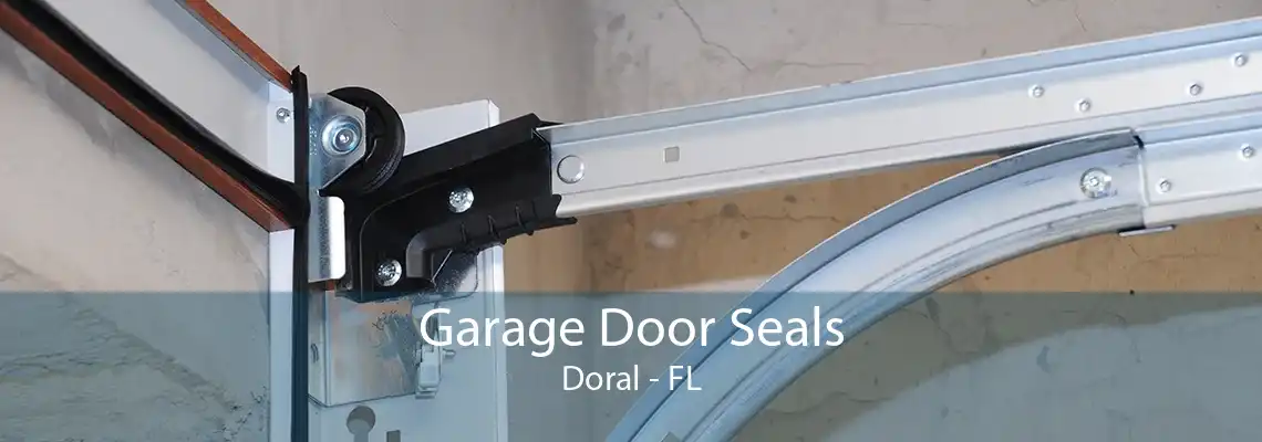 Garage Door Seals Doral - FL