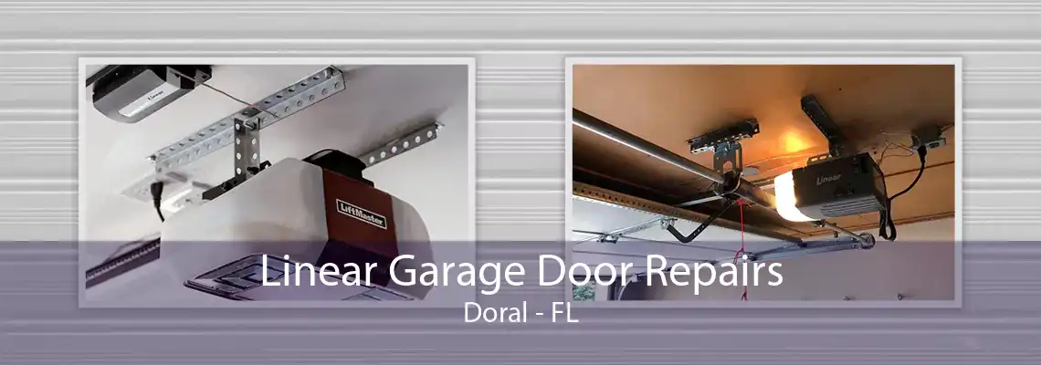 Linear Garage Door Repairs Doral - FL