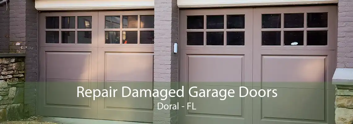 Repair Damaged Garage Doors Doral - FL