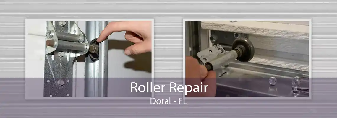 Roller Repair Doral - FL