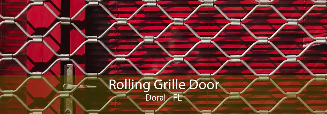 Rolling Grille Door Doral - FL