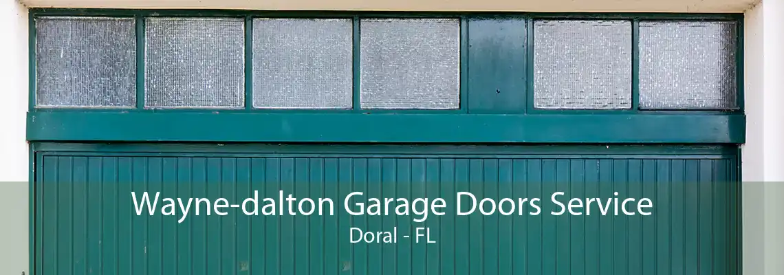 Wayne-dalton Garage Doors Service Doral - FL