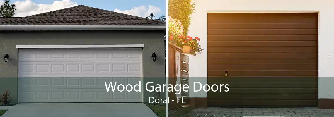 Wood Garage Doors Doral - FL